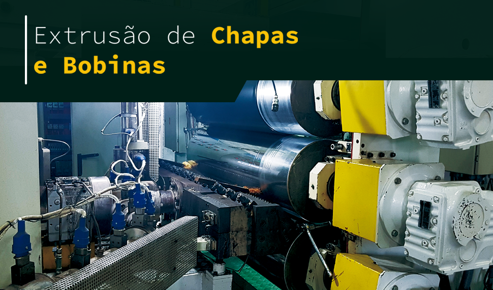 Extrusão de chapas e bobinas